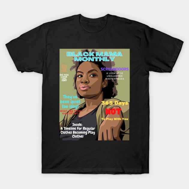 Black Mama Monthly T-Shirt by The Black Guy Who Tips Podcast